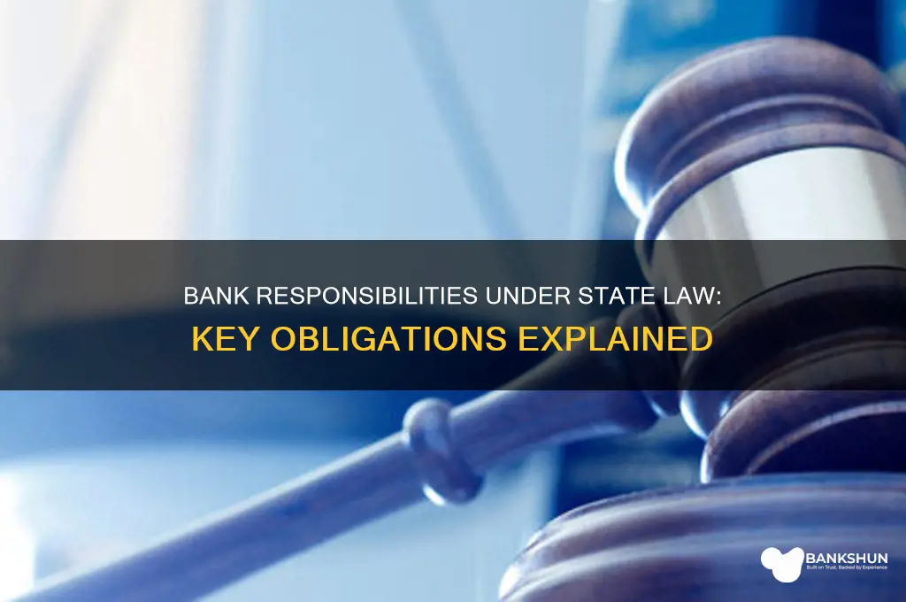 what are bank responsibilites to state law