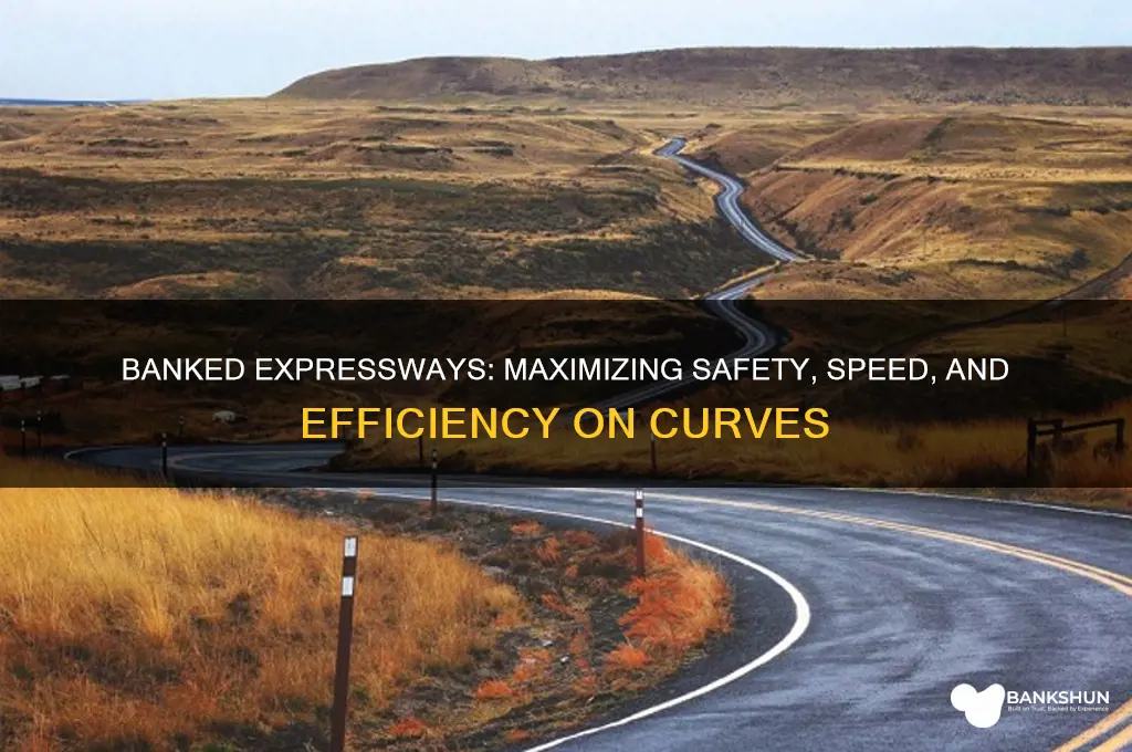what are banked expressways designed to maximize