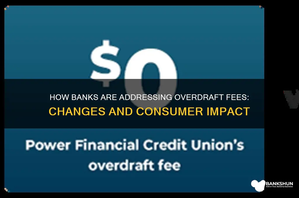 what are banks doing about overdraft fees
