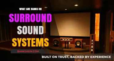 Understanding Banks in Surround Sound Systems: Enhancing Audio Experience
