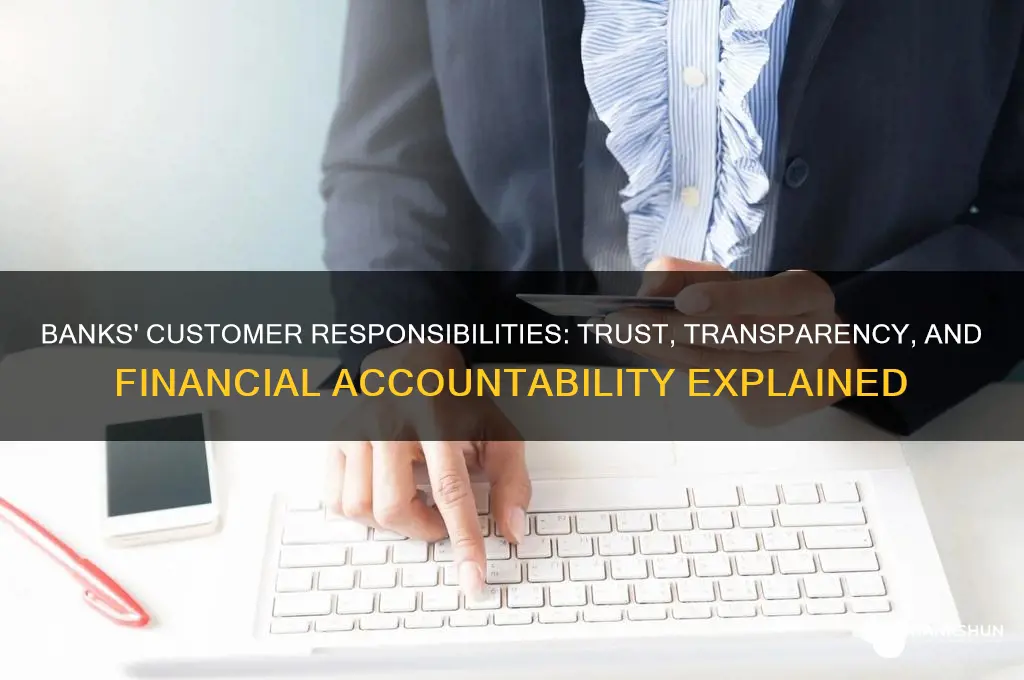 what are banks responsible to the customer