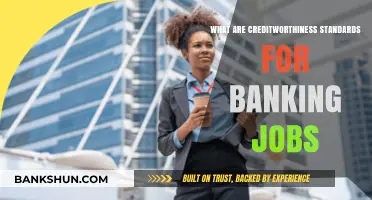 Creditworthiness Standards: Essential Criteria for Securing Banking Jobs