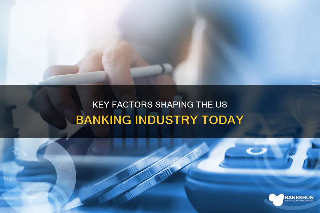what are important factores in us banking