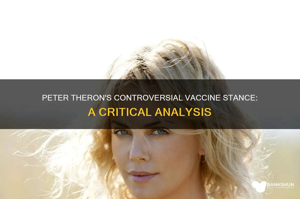 what are peter therons views on vaccines