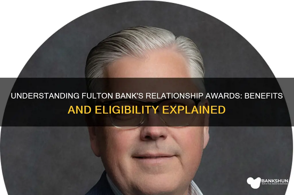 what are relationship awards from fulton bank