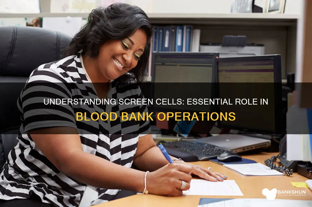 what are screen cells in blood bank