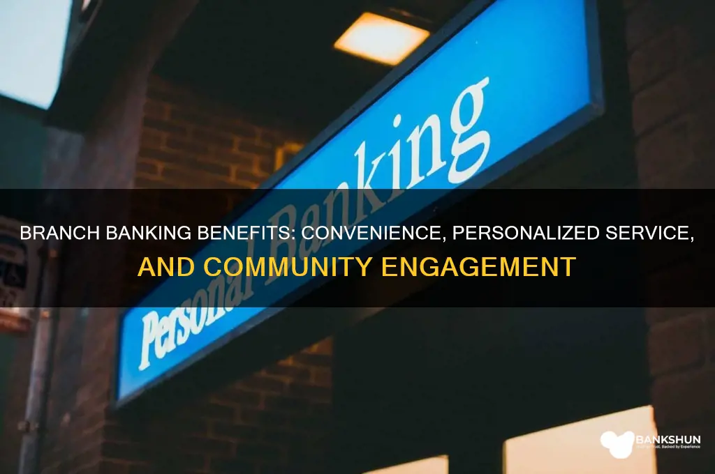 what are some advantages of branch banking