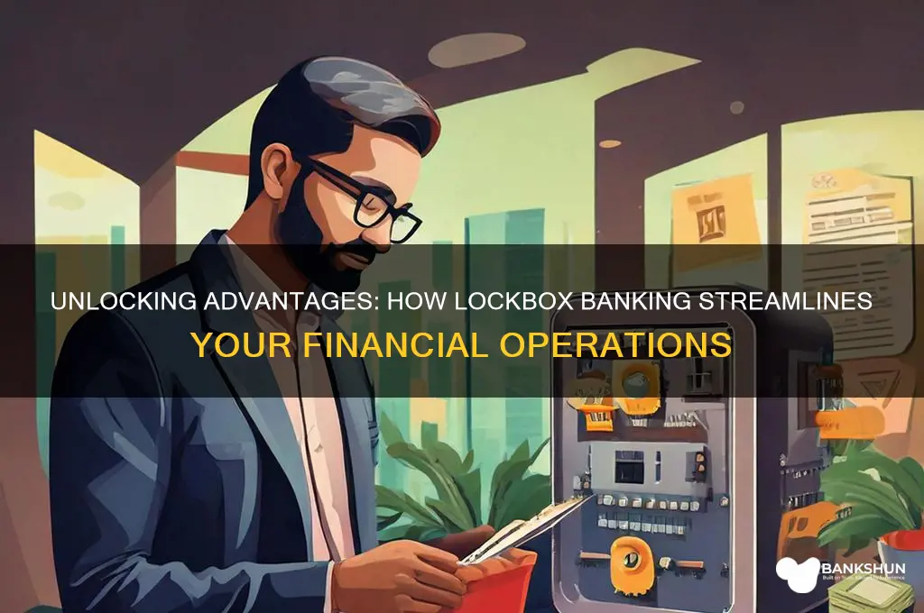 what are some benefits of lockbox banking