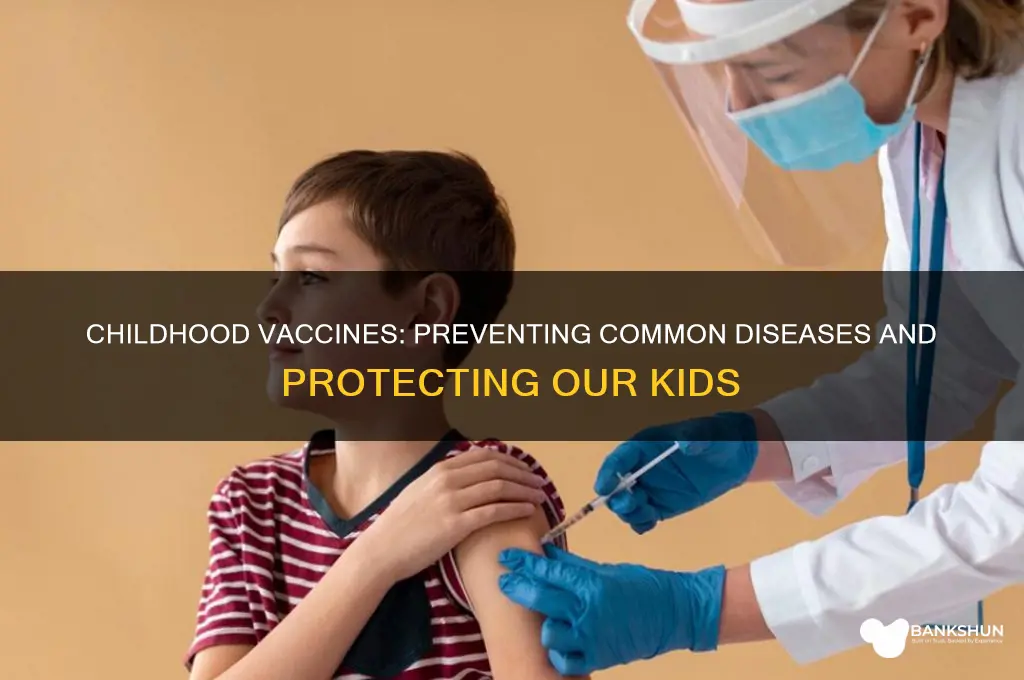 what are some common childhood vaccine diseases