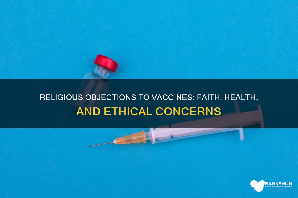 what are some religious beliefs against vaccines