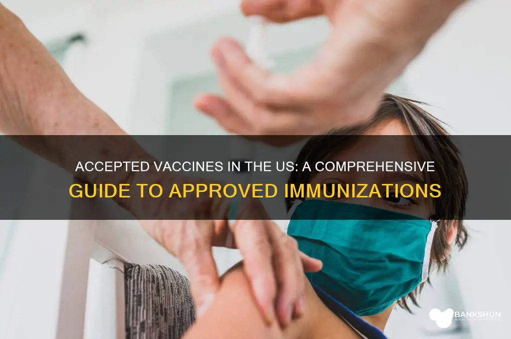 what are the accepted vaccines in us