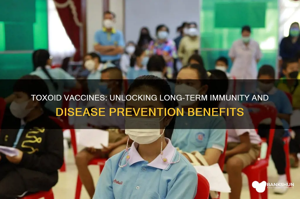 what are the advantages of toxoid vaccines