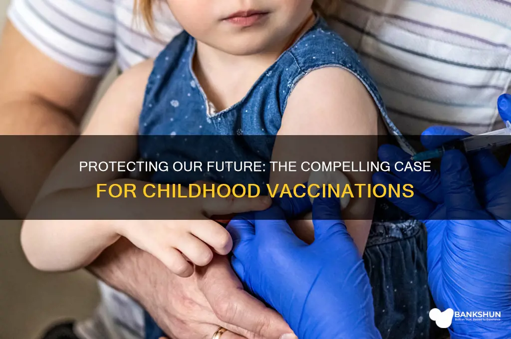 what are the arguments for children vaccinations