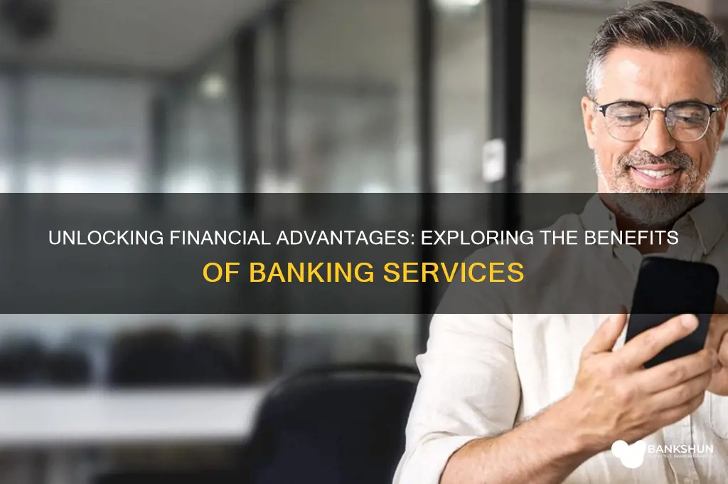 what are the benefits of a bank