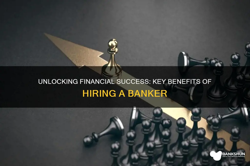 what are the benefits of a banker