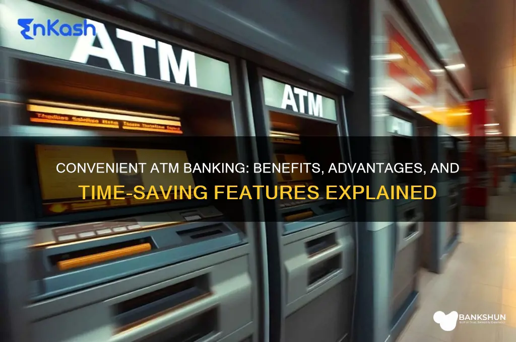 what are the benefits of atm banking