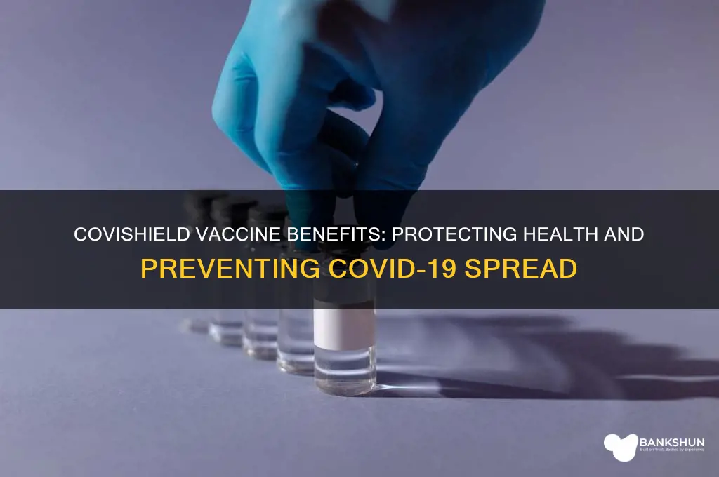 what are the benefits of covishield vaccine