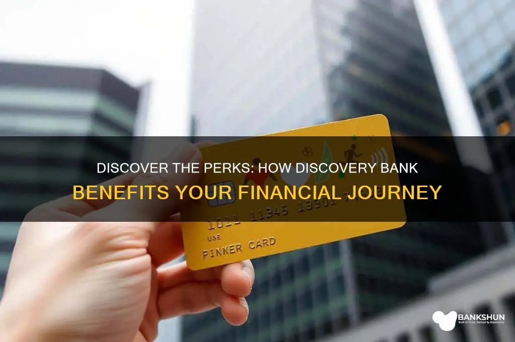 what are the benefits of discovery bank