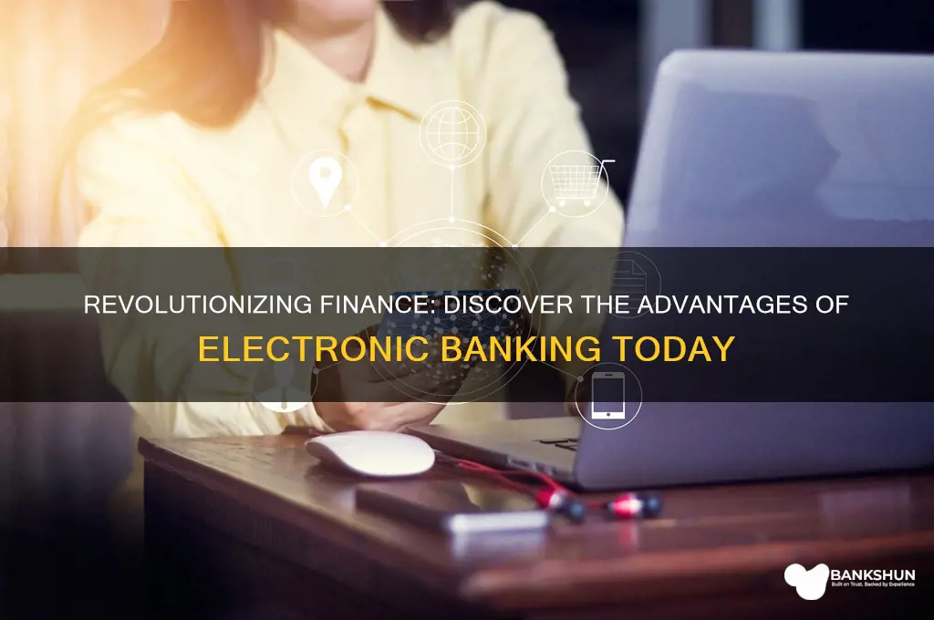 what are the benefits of electronic banking