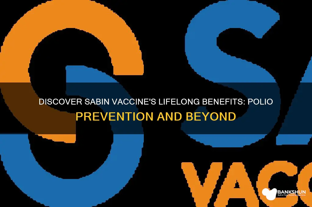 what are the benefits of sabin vaccine