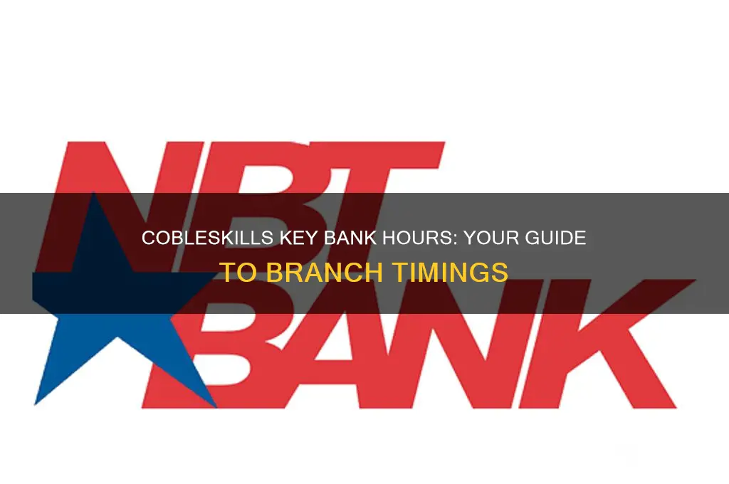 what are the cobleskills key bank hours