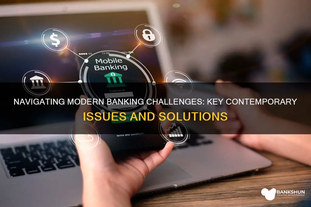 what are the contemporary issues in banking