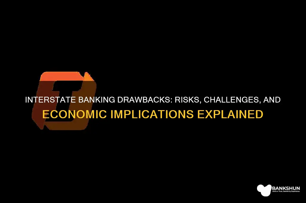 what are the disadvantages of interstate banking