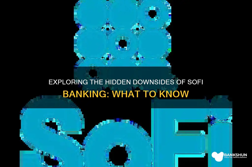 what are the downsides to sofi banking