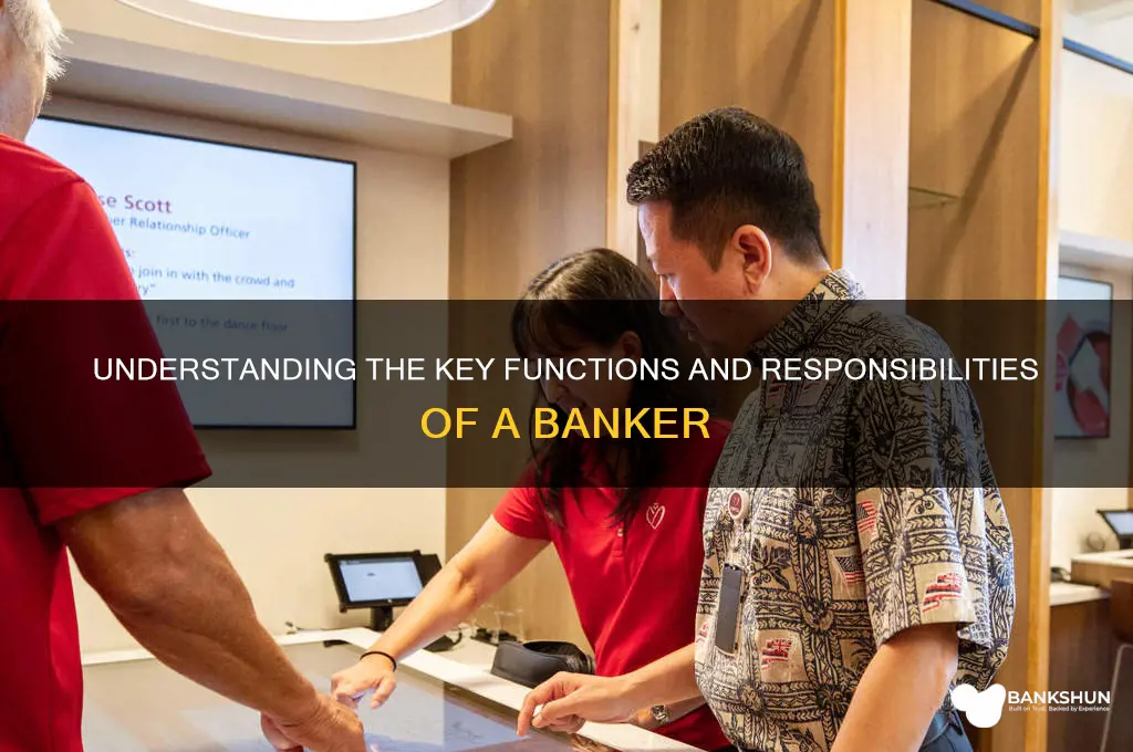 what are the functions of a banker