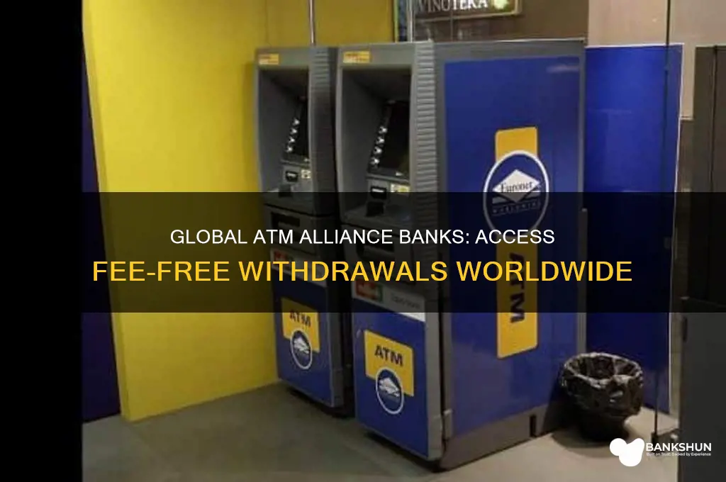 what are the global atm alliance banks