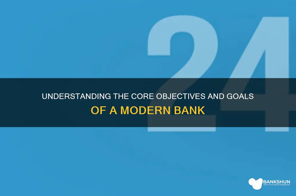 what are the goals of a bank