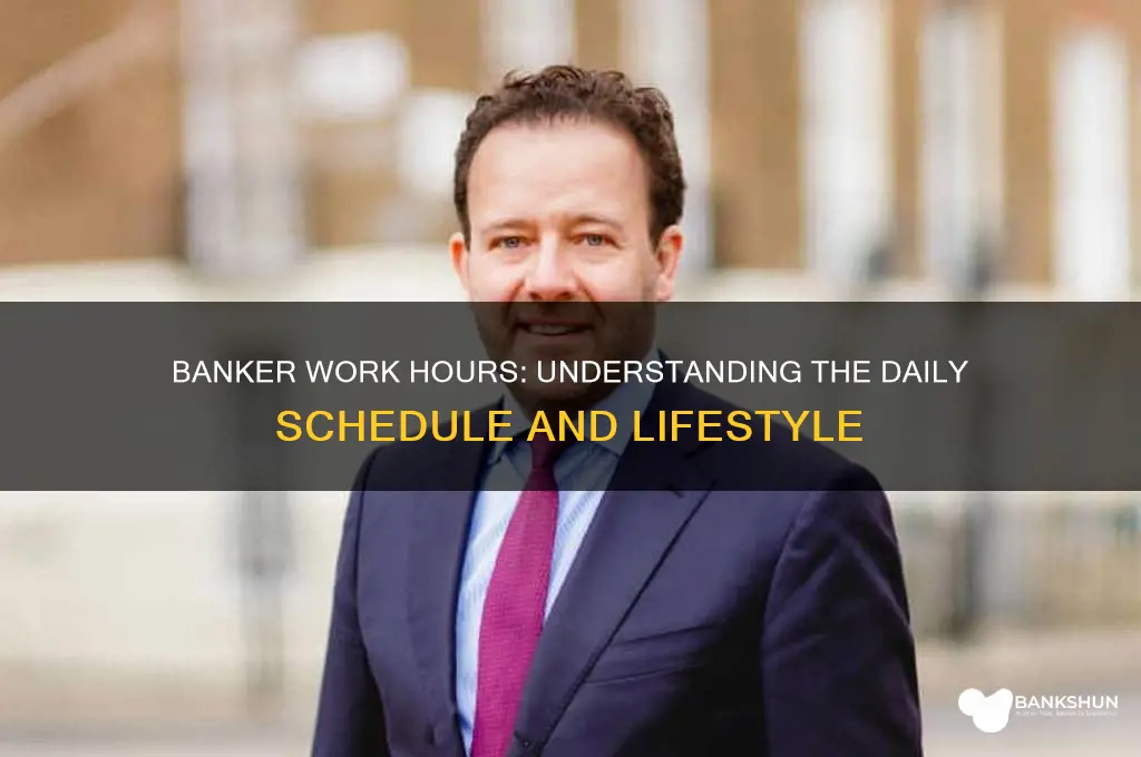 what are the hours of a banker