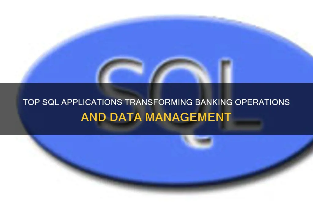 what are the most sql in banking