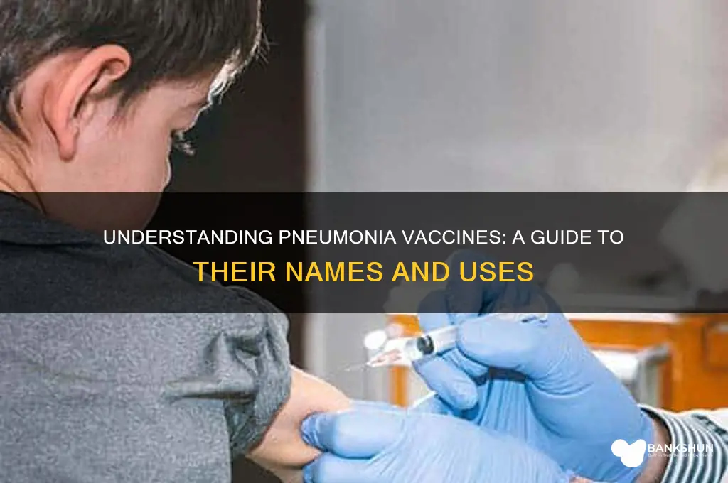 what are the names of pneumonia vaccines