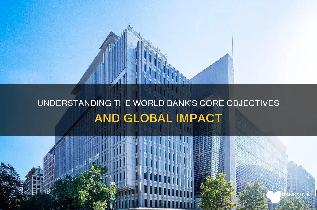 what are the objective of world bank