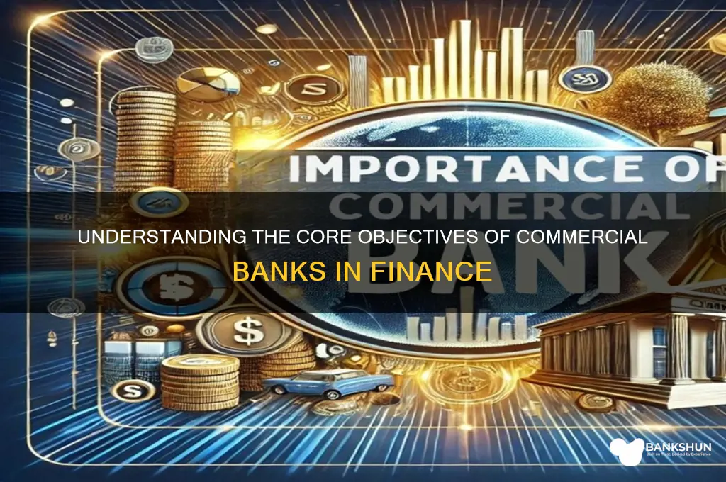 what are the objectives of commercial bank
