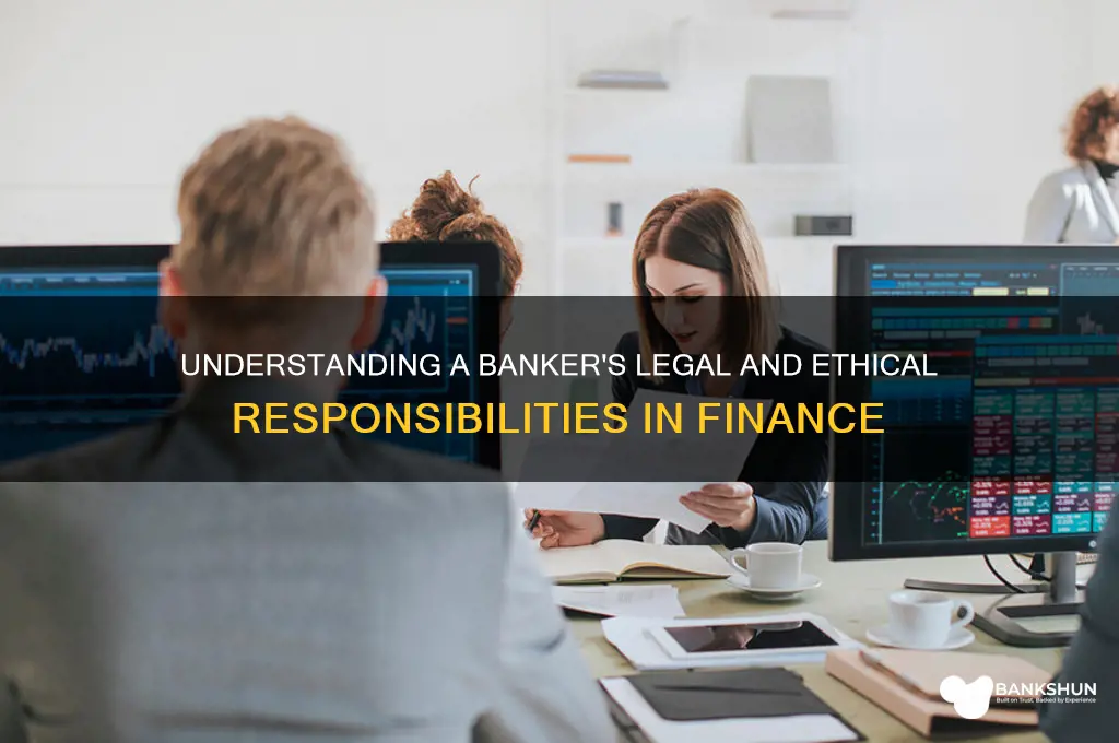 what are the obligations of a banker