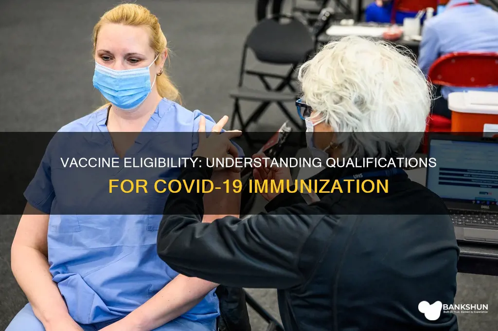 what are the qualifications for the vaccine