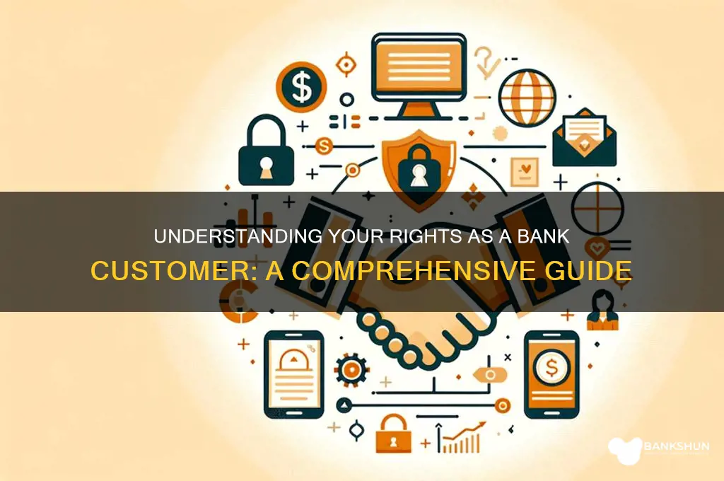what are the rights of bank customer