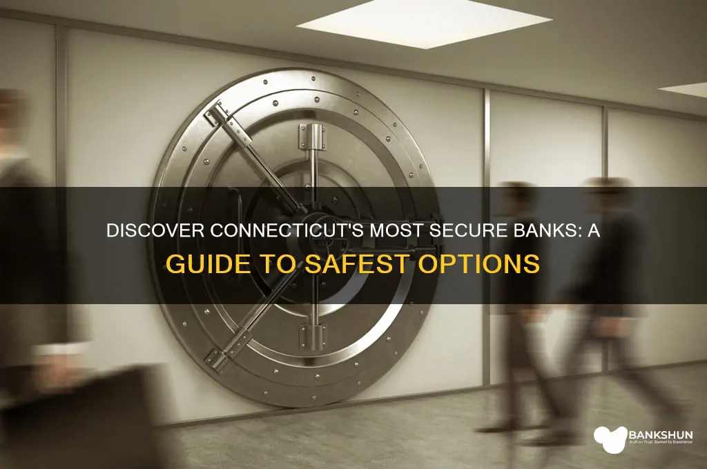 what are the safest banks in ct