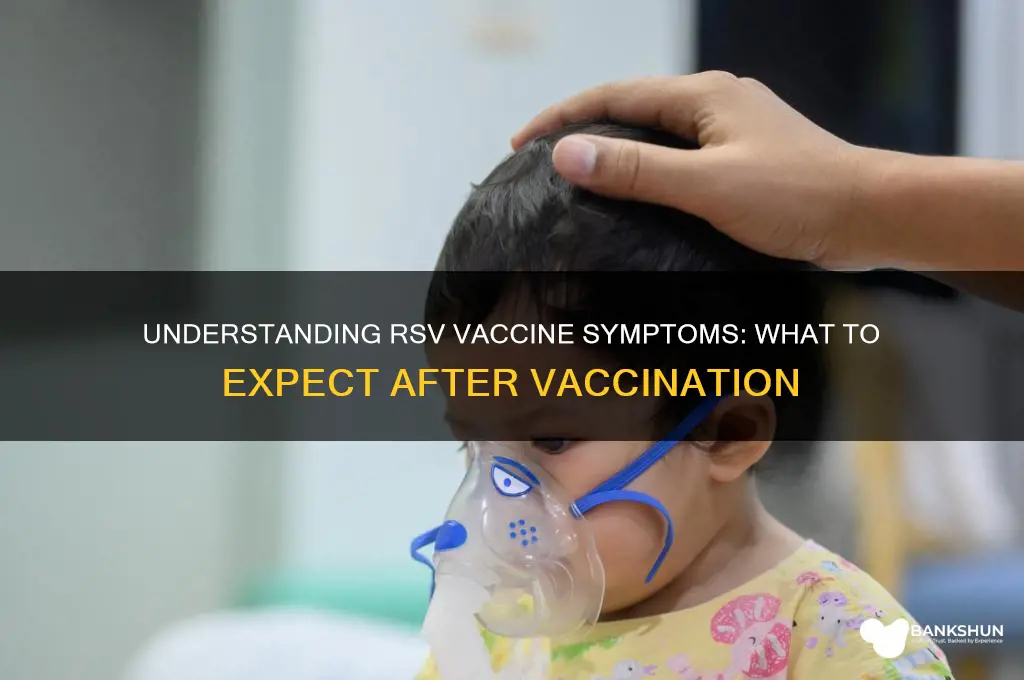 what are the symptoms of rsv vaccine