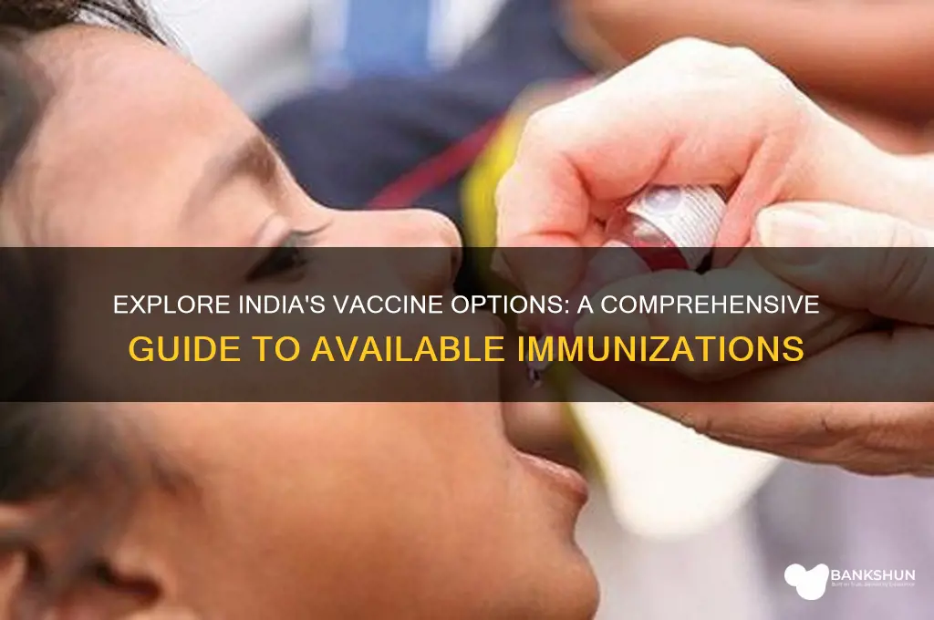 what are the vaccine available in india