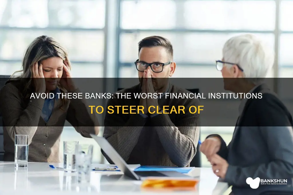 what are the worst banks out there
