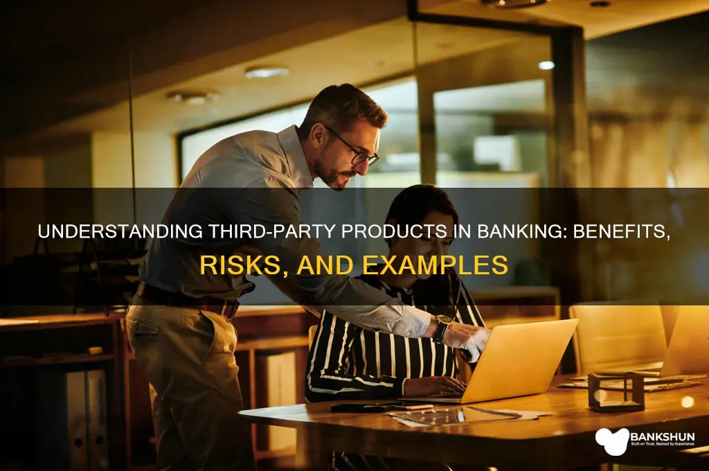 what are third party products in banks
