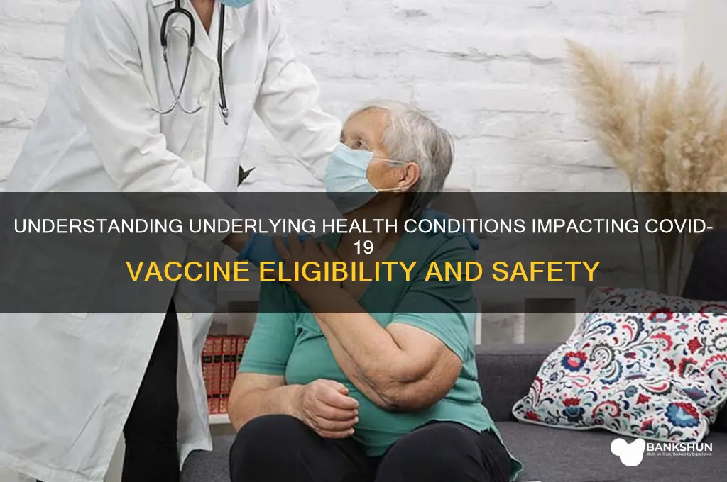what are underlying conditions for coronavirus vaccine