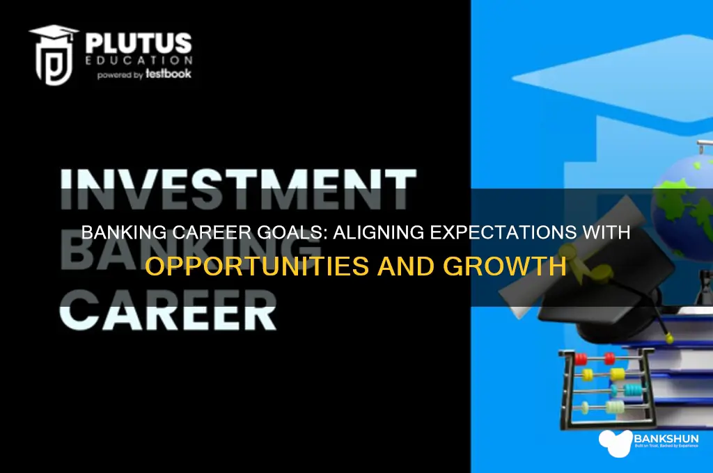 what are your career expectations in bank