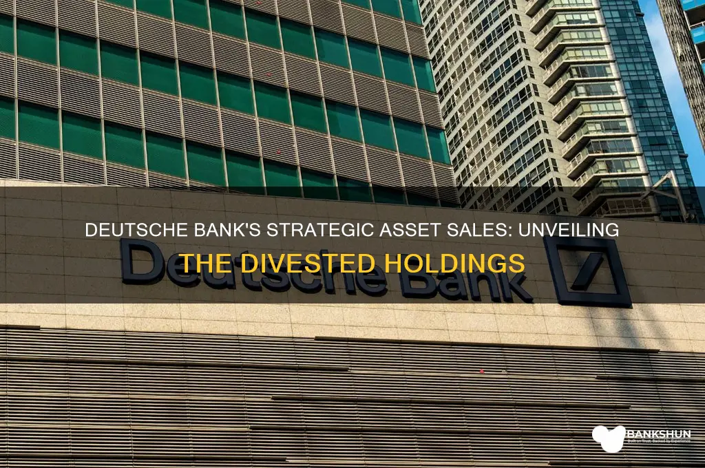 what assets did deutsche bank sell off