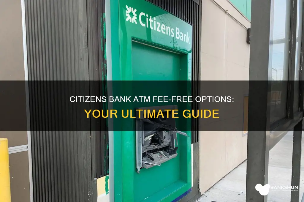 what atm is free for citizens bank