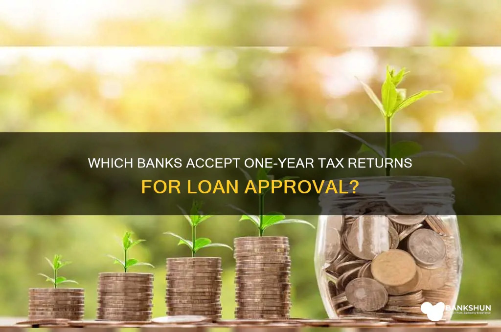 what bank accepts one yr tax return