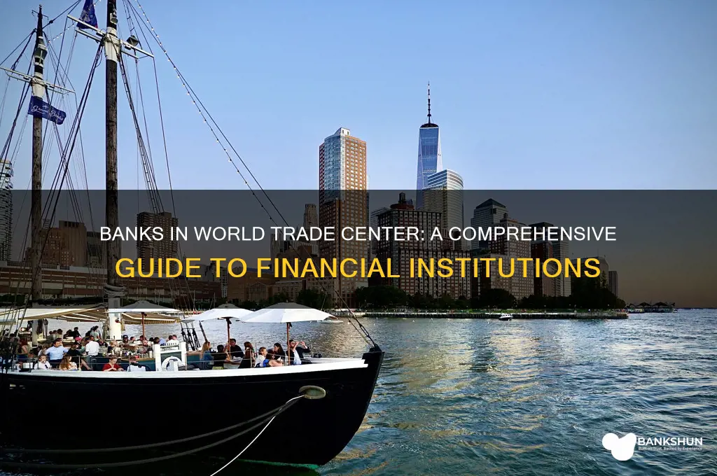 what bank are in world trade center